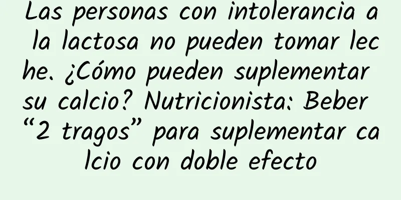 Las personas con intolerancia a la lactosa no pueden tomar leche. ¿Cómo pueden suplementar su calcio? Nutricionista: Beber “2 tragos” para suplementar calcio con doble efecto