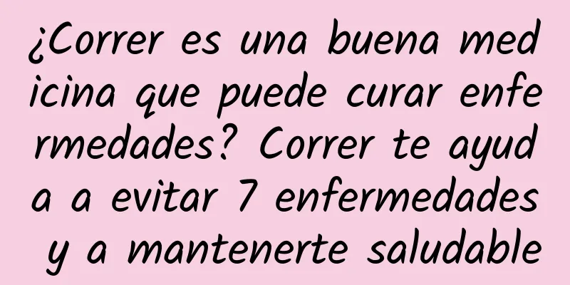 ¿Correr es una buena medicina que puede curar enfermedades? Correr te ayuda a evitar 7 enfermedades y a mantenerte saludable