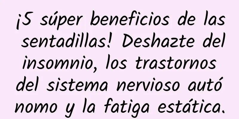 ¡5 súper beneficios de las sentadillas! Deshazte del insomnio, los trastornos del sistema nervioso autónomo y la fatiga estática.