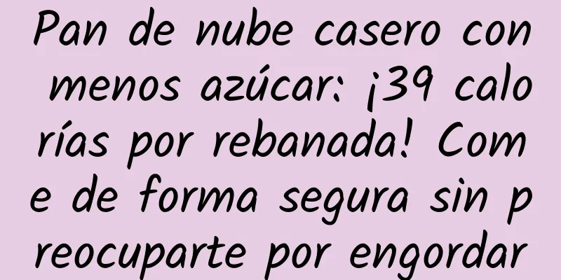 Pan de nube casero con menos azúcar: ¡39 calorías por rebanada! Come de forma segura sin preocuparte por engordar