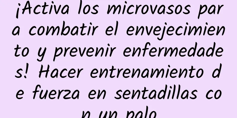 ¡Activa los microvasos para combatir el envejecimiento y prevenir enfermedades! Hacer entrenamiento de fuerza en sentadillas con un palo