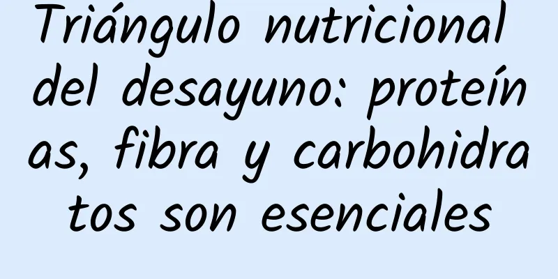 Triángulo nutricional del desayuno: proteínas, fibra y carbohidratos son esenciales