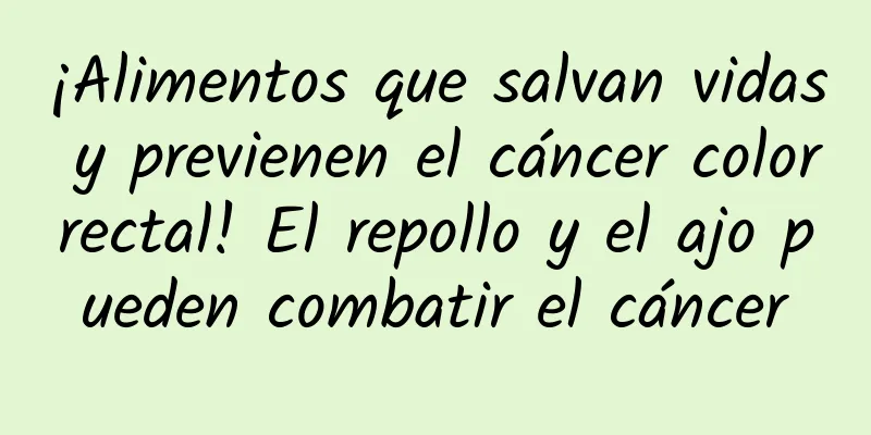 ¡Alimentos que salvan vidas y previenen el cáncer colorrectal! El repollo y el ajo pueden combatir el cáncer