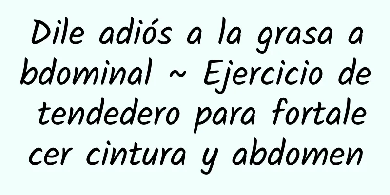 Dile adiós a la grasa abdominal ~ Ejercicio de tendedero para fortalecer cintura y abdomen