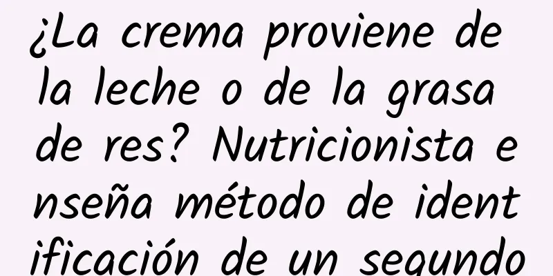 ¿La crema proviene de la leche o de la grasa de res? Nutricionista enseña método de identificación de un segundo
