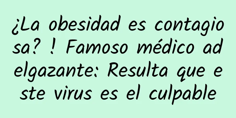 ¿La obesidad es contagiosa? ! Famoso médico adelgazante: Resulta que este virus es el culpable