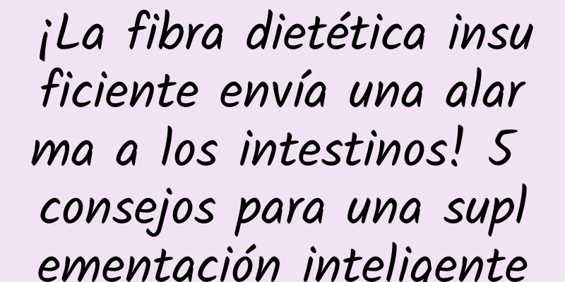 ¡La fibra dietética insuficiente envía una alarma a los intestinos! 5 consejos para una suplementación inteligente