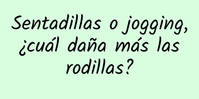 Sentadillas o jogging, ¿cuál daña más las rodillas?