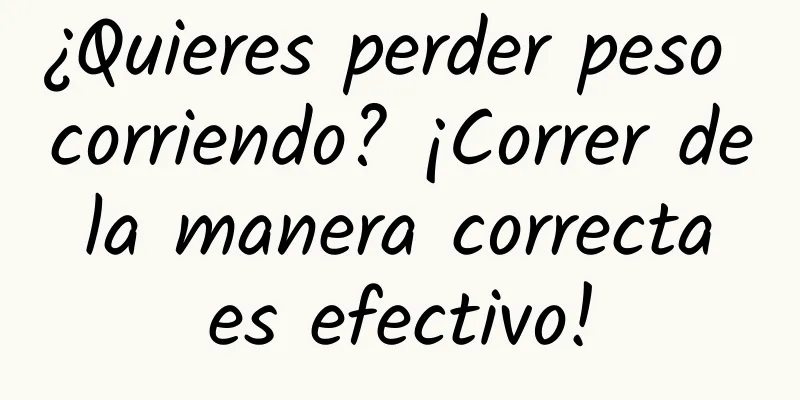¿Quieres perder peso corriendo? ¡Correr de la manera correcta es efectivo!