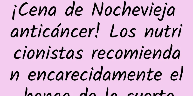 ¡Cena de Nochevieja anticáncer! Los nutricionistas recomiendan encarecidamente el hongo de la suerte.