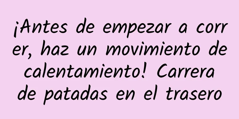 ¡Antes de empezar a correr, haz un movimiento de calentamiento! Carrera de patadas en el trasero