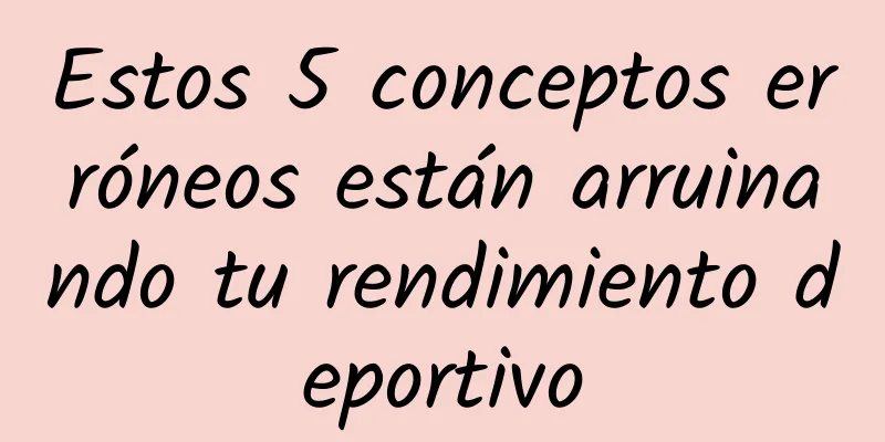 Estos 5 conceptos erróneos están arruinando tu rendimiento deportivo