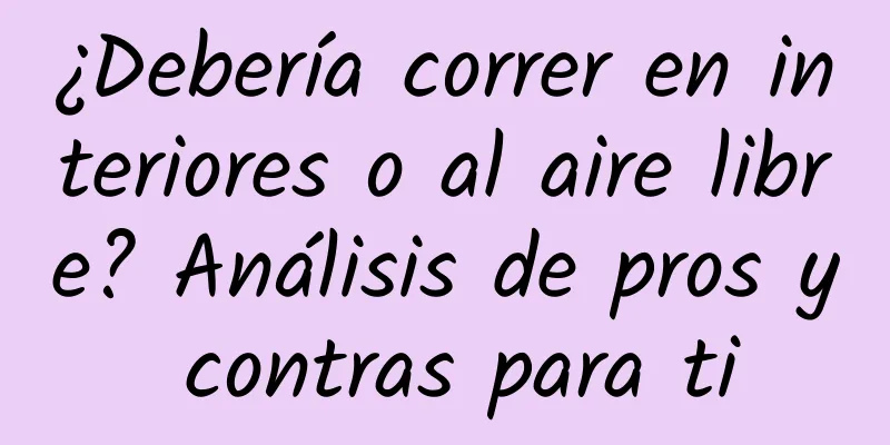 ¿Debería correr en interiores o al aire libre? Análisis de pros y contras para ti