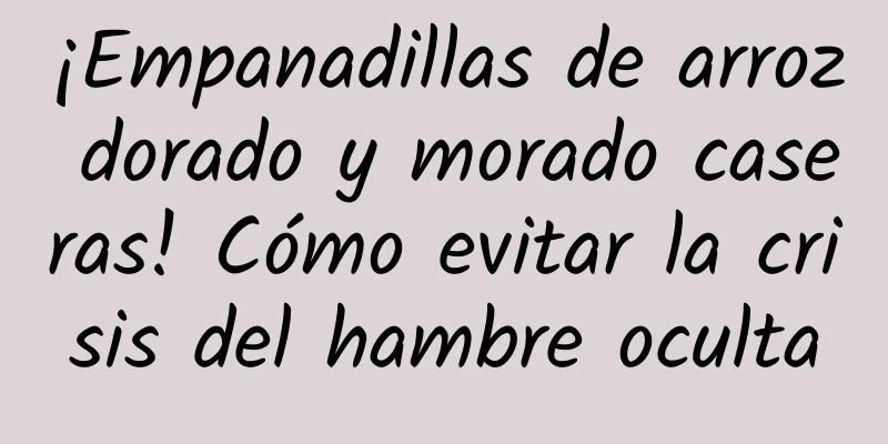 ¡Empanadillas de arroz dorado y morado caseras! Cómo evitar la crisis del hambre oculta