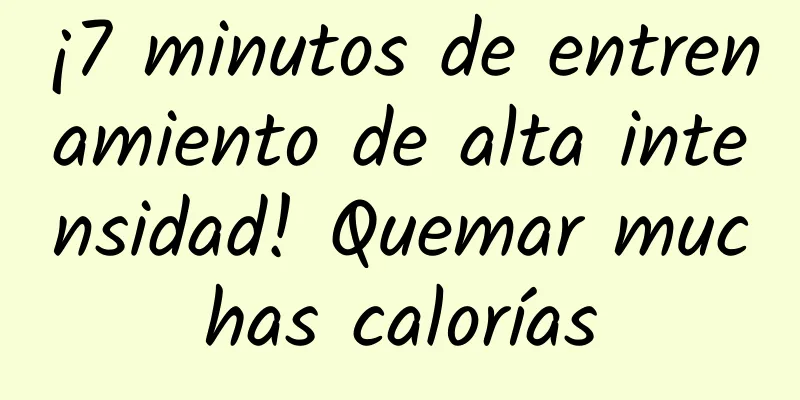 ¡7 minutos de entrenamiento de alta intensidad! Quemar muchas calorías