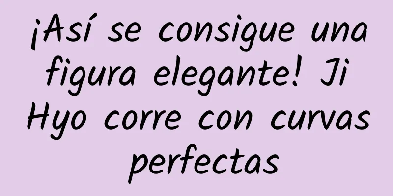 ¡Así se consigue una figura elegante! Ji Hyo corre con curvas perfectas