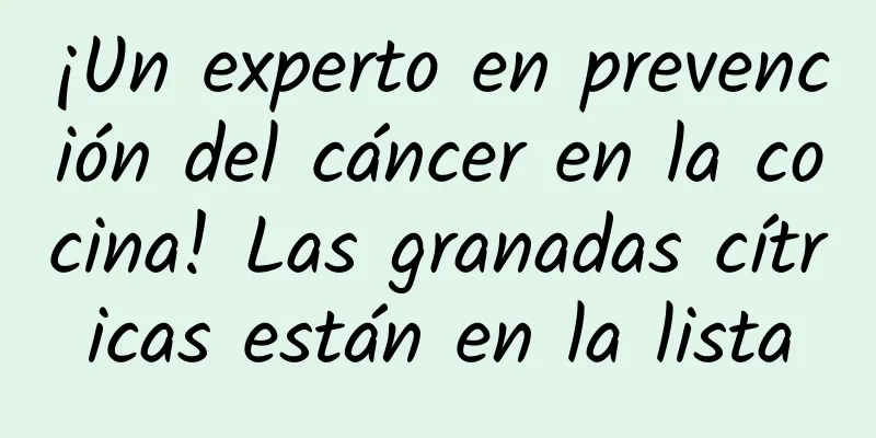 ¡Un experto en prevención del cáncer en la cocina! Las granadas cítricas están en la lista