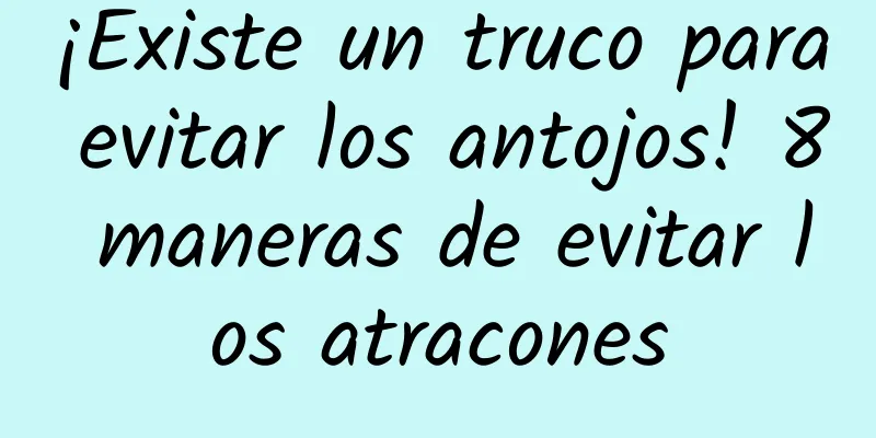 ¡Existe un truco para evitar los antojos! 8 maneras de evitar los atracones