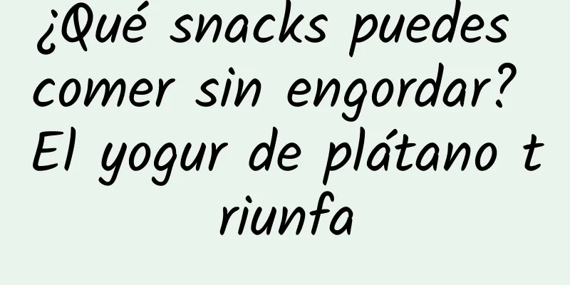 ¿Qué snacks puedes comer sin engordar? El yogur de plátano triunfa