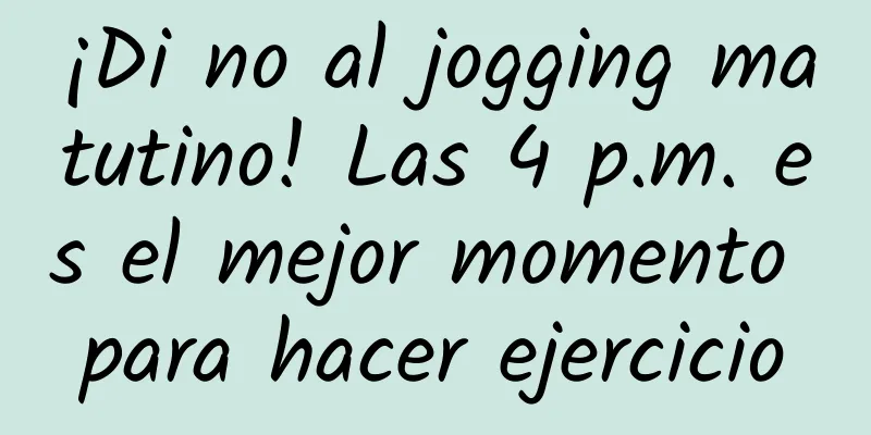 ¡Di no al jogging matutino! Las 4 p.m. es el mejor momento para hacer ejercicio