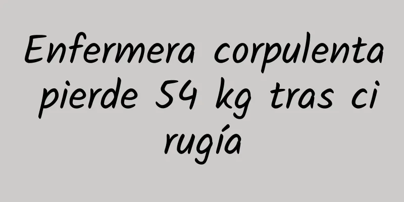 Enfermera corpulenta pierde 54 kg tras cirugía