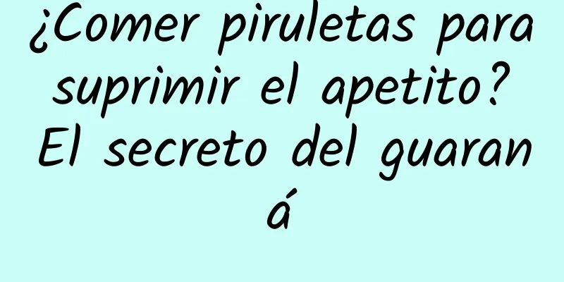 ¿Comer piruletas para suprimir el apetito? El secreto del guaraná