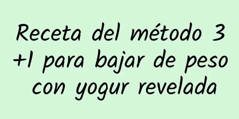 Receta del método 3+1 para bajar de peso con yogur revelada