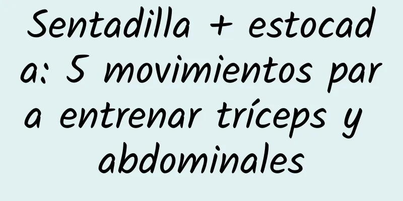 Sentadilla + estocada: 5 movimientos para entrenar tríceps y abdominales