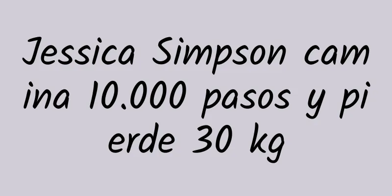 Jessica Simpson camina 10.000 pasos y pierde 30 kg