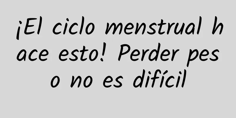¡El ciclo menstrual hace esto! Perder peso no es difícil