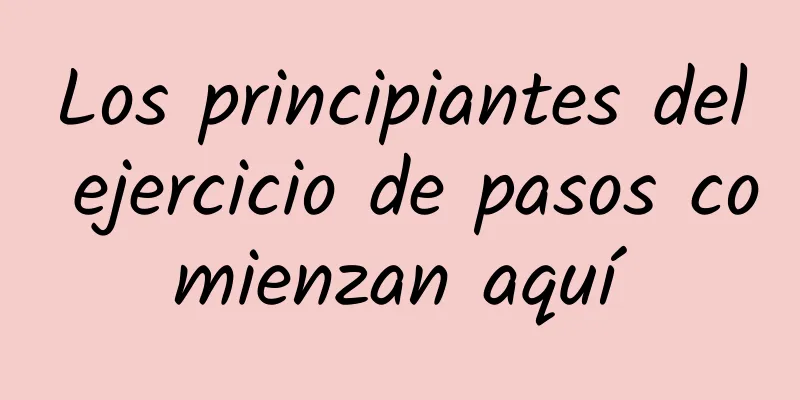 Los principiantes del ejercicio de pasos comienzan aquí