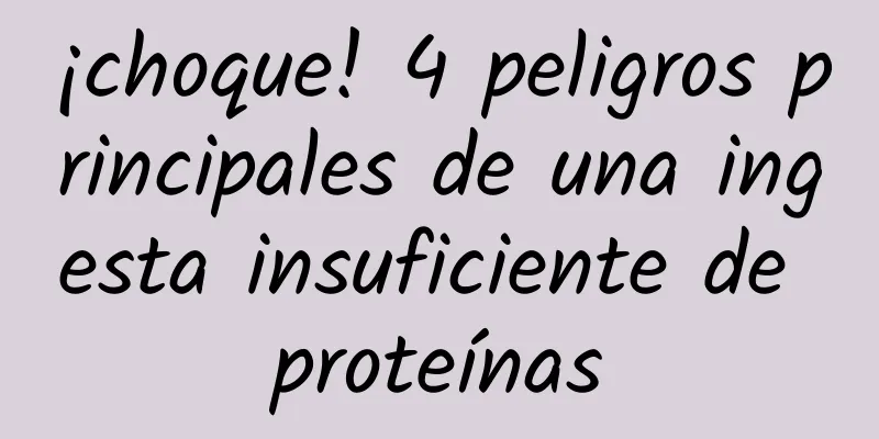¡choque! 4 peligros principales de una ingesta insuficiente de proteínas