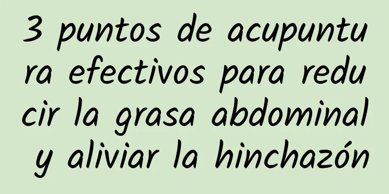 3 puntos de acupuntura efectivos para reducir la grasa abdominal y aliviar la hinchazón