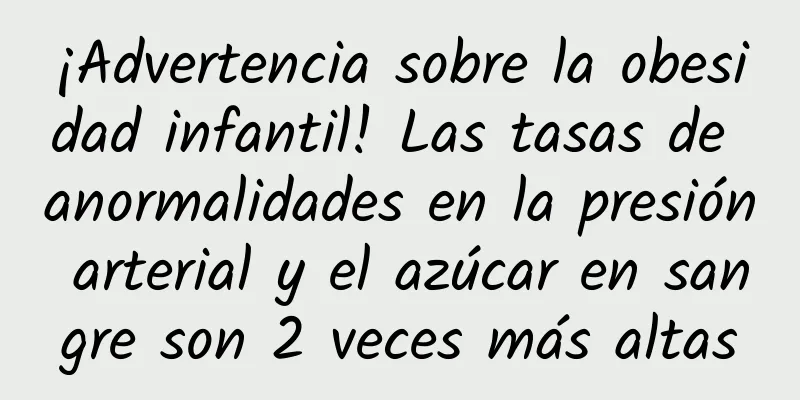 ¡Advertencia sobre la obesidad infantil! Las tasas de anormalidades en la presión arterial y el azúcar en sangre son 2 veces más altas