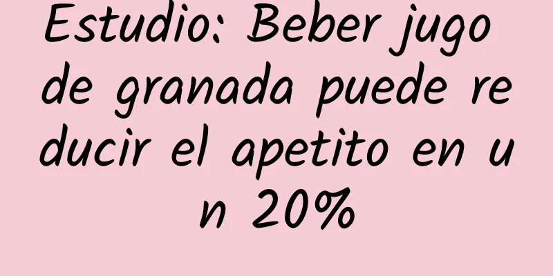 Estudio: Beber jugo de granada puede reducir el apetito en un 20%