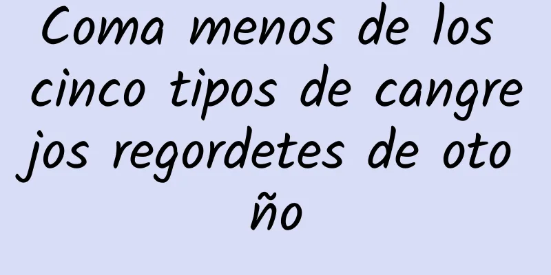 Coma menos de los cinco tipos de cangrejos regordetes de otoño
