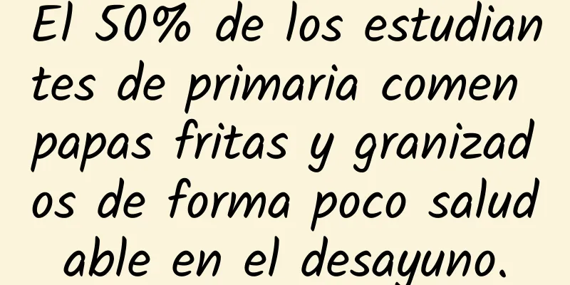 El 50% de los estudiantes de primaria comen papas fritas y granizados de forma poco saludable en el desayuno.
