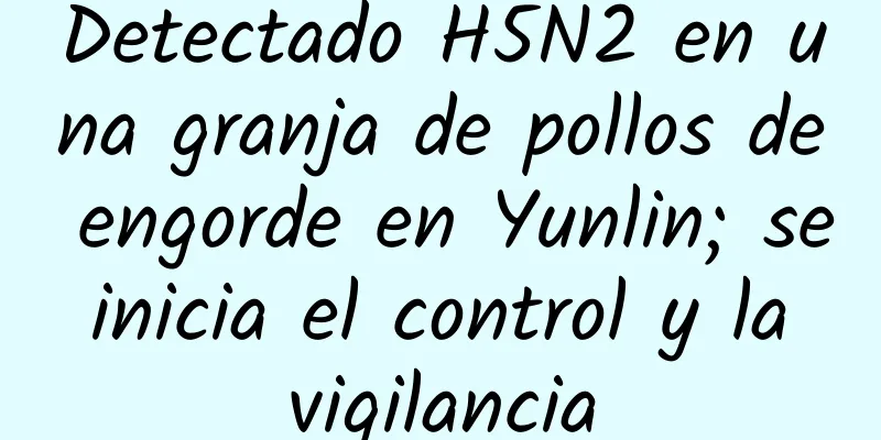 Detectado H5N2 en una granja de pollos de engorde en Yunlin; se inicia el control y la vigilancia