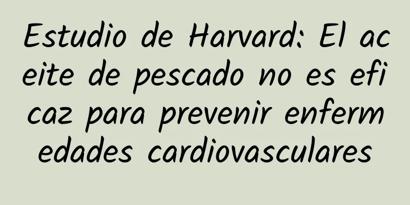 Estudio de Harvard: El aceite de pescado no es eficaz para prevenir enfermedades cardiovasculares