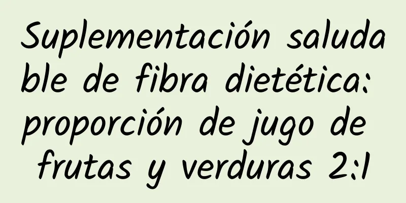 Suplementación saludable de fibra dietética: proporción de jugo de frutas y verduras 2:1