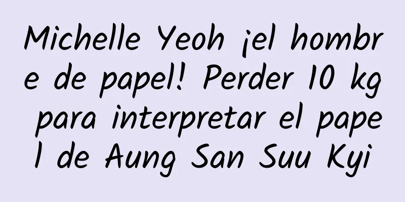 Michelle Yeoh ¡el hombre de papel! Perder 10 kg para interpretar el papel de Aung San Suu Kyi
