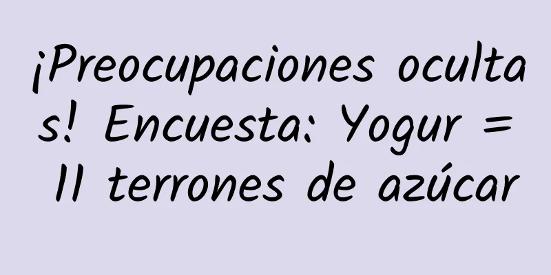¡Preocupaciones ocultas! Encuesta: Yogur = 11 terrones de azúcar