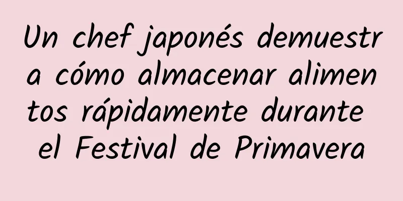 Un chef japonés demuestra cómo almacenar alimentos rápidamente durante el Festival de Primavera