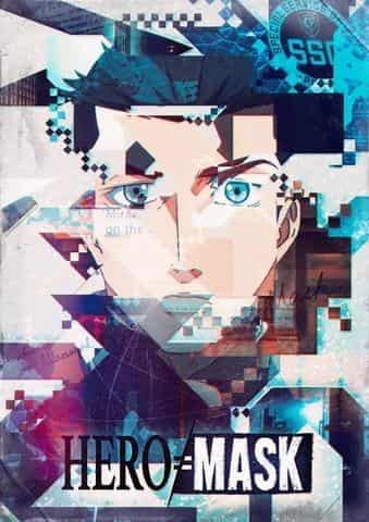 Reseña de "HERO MASK": Un anime emocionante que mira más allá de los héroes y sus máscaras.
