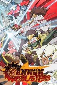 El atractivo y las críticas de "Cannon Busters": Una fusión de acción e historia